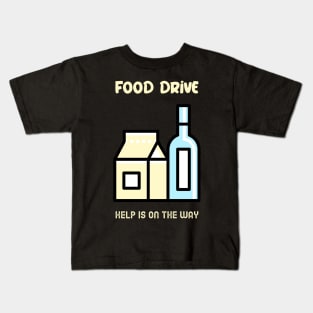 Food drive - Help is on the way Kids T-Shirt